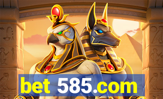 bet 585.com